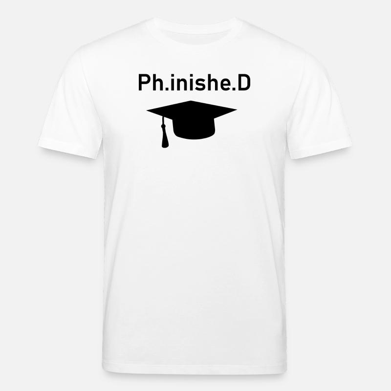 PhD Phinished - T-shirt bio CREATOR Stanley/Stella Unisexe - blanc