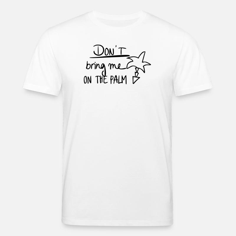 Don't bring me on the palm - Stanley/Stella Unisex Bio-T-Shirt CREATOR  - Weiß