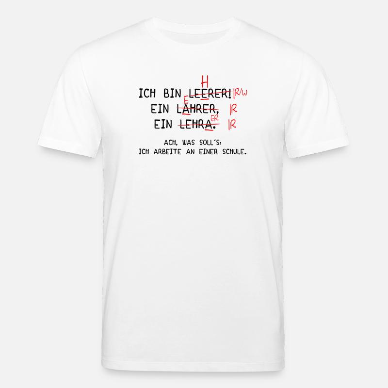 Ich bin Lehrer! (schwarz) - Stanley/Stella Unisex Bio-T-Shirt CREATOR  - Weiß