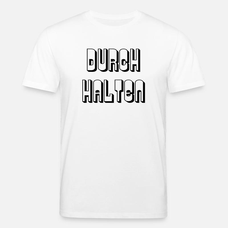 Durchhalten - Spruch - Stanley/Stella Unisex Bio-T-Shirt CREATOR  - Weiß