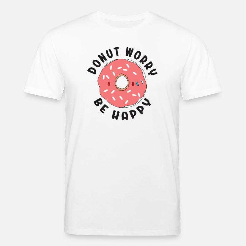 Donut Sorge Sei glücklich - Stanley/Stella Unisex Bio-T-Shirt CREATOR  - Weiß