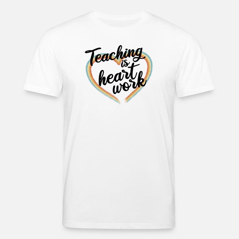 Enseigner est un travail de cœur - T-shirt bio CREATOR Stanley/Stella Unisexe - blanc