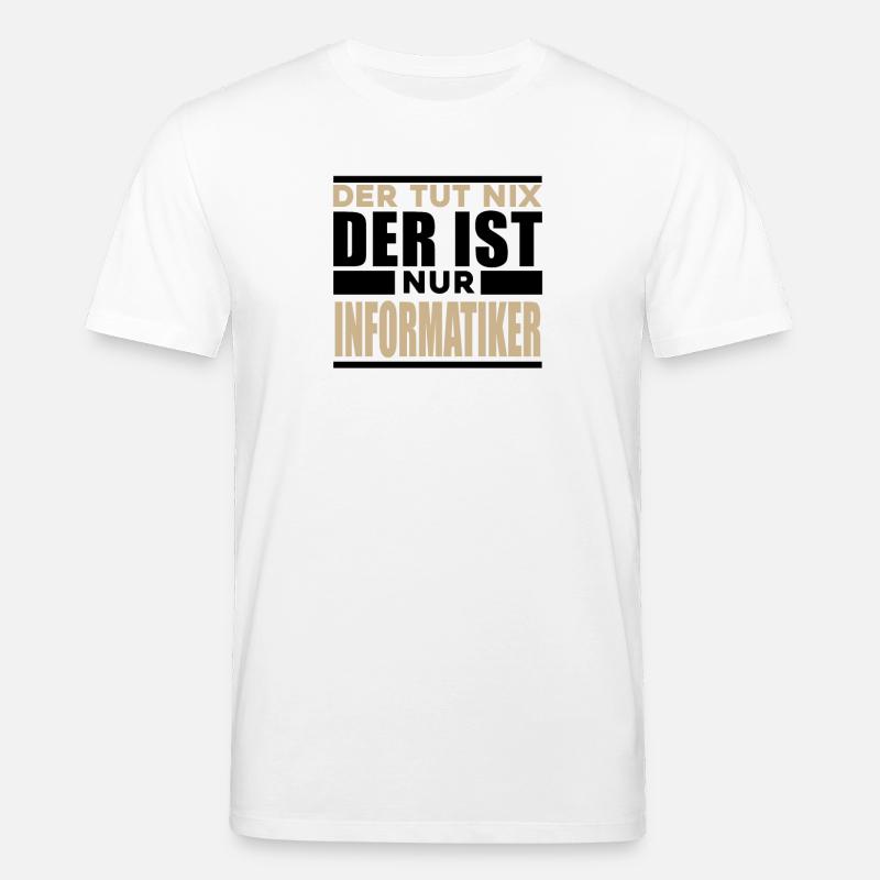 Informatiker Spruch - Stanley/Stella Unisex Bio-T-Shirt CREATOR  - Weiß