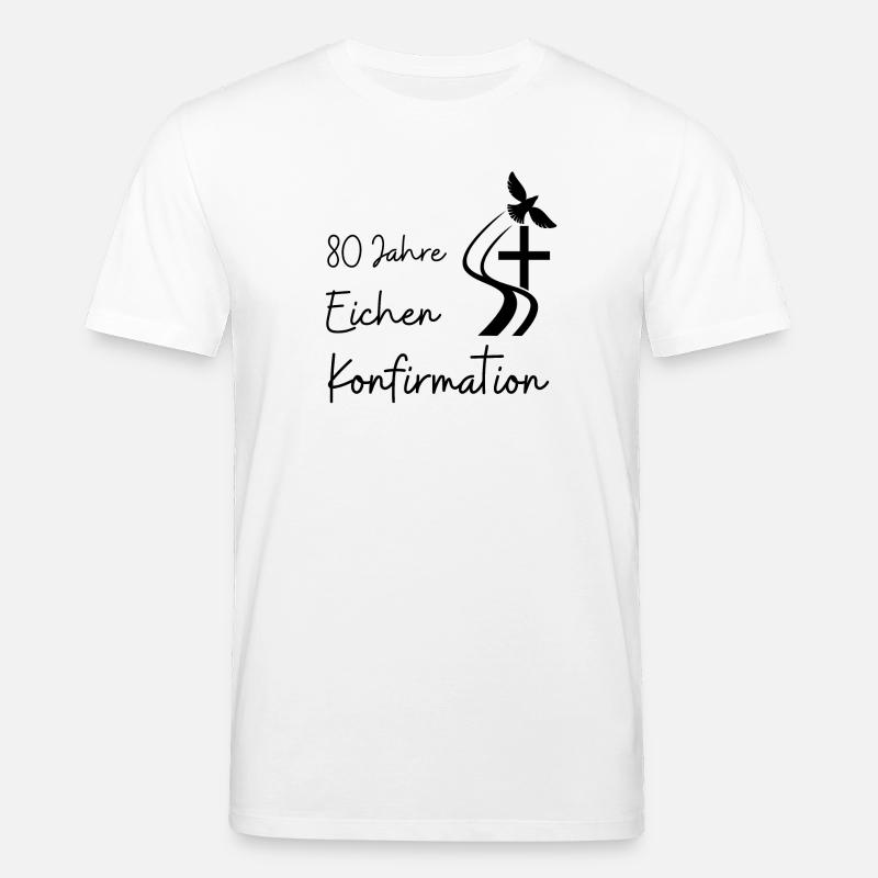 Eichen Konfirmation 80 Jahre Jubelkonfirmation - Stanley/Stella Unisex Bio-T-Shirt CREATOR  - Weiß