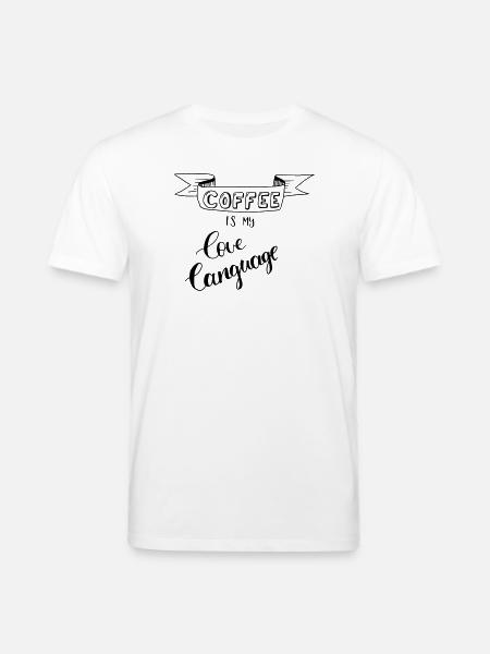 coffee is my love language - Stanley/Stella CREATOR Unisex Organic T-Shirt - white
