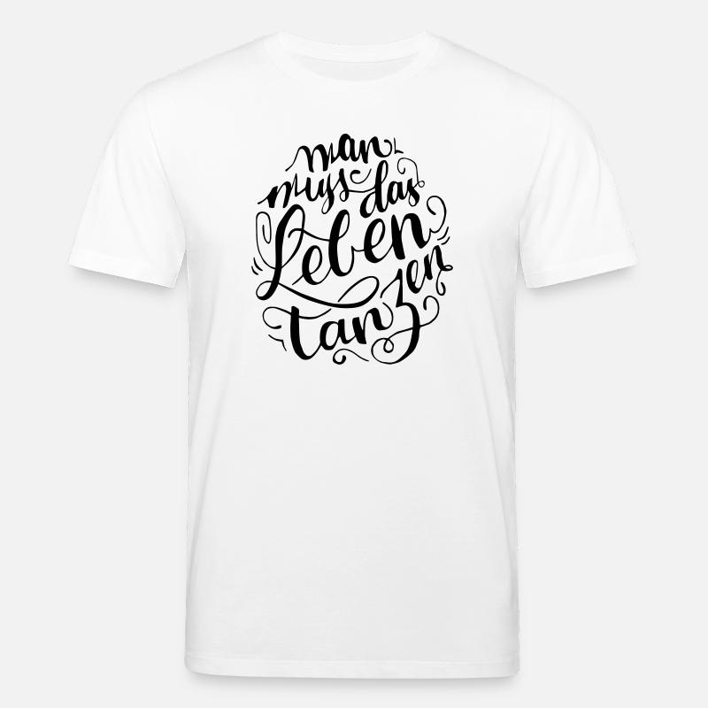 Mann muss das Leben Tanzen - Stanley/Stella Unisex Bio-T-Shirt CREATOR  - Weiß