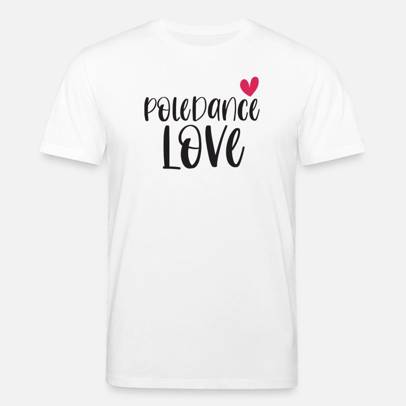 Pole Dance Dancer Poledancing Love Gift - T-shirt bio CREATOR Stanley/Stella Unisexe - blanc