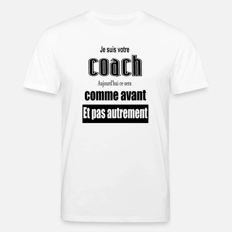 Parole de coach - T-shirt bio CREATOR Stanley/Stella Unisexe - blanc