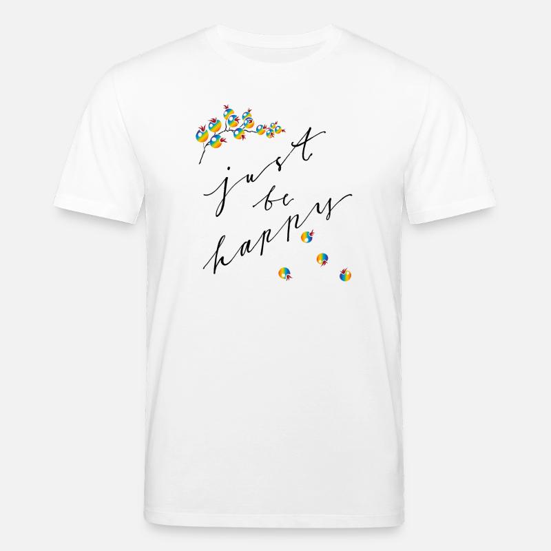 Soyez simplement heureux - T-shirt bio CREATOR Stanley/Stella Unisexe - blanc