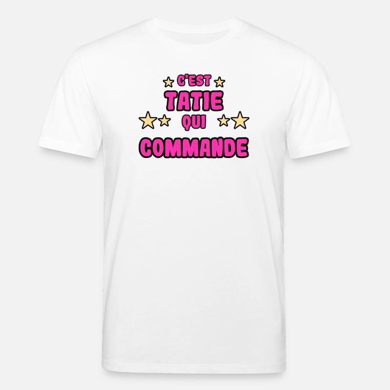 C'est tatie qui commande - T-shirt bio CREATOR Stanley/Stella Unisexe - blanc