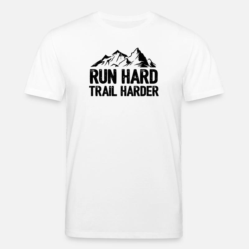 Laufen Sie hart. Härterer Trail. - Stanley/Stella Unisex Bio-T-Shirt CREATOR  - Weiß
