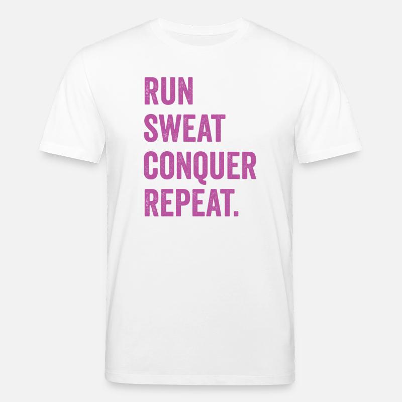 Run. Sweat. Conquer. Repeat. - Stanley/Stella CREATOR Unisex Organic T-Shirt - white