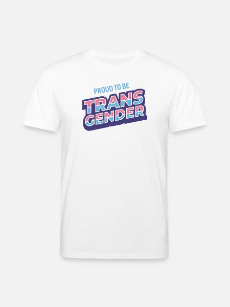 Pride Month - Proud To Be Transgender - Stanley/Stella CREATOR Unisex Organic T-Shirt - white