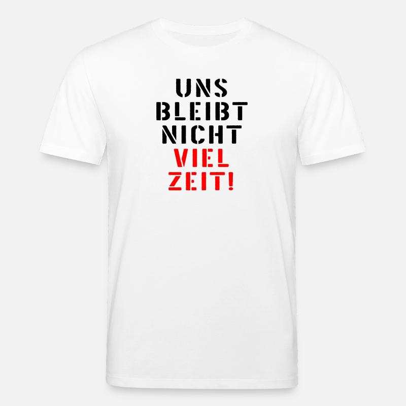 LEBENSZEIT DRINGLICHKEIT ZEIT SPRÜCHE - Stanley/Stella Unisex Bio-T-Shirt CREATOR  - Weiß