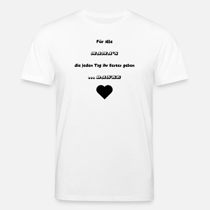 .. Danke Mama - Stanley/Stella Unisex Bio-T-Shirt CREATOR  - Weiß
