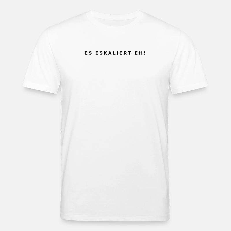 Es eskaliert eh! - Stanley/Stella Unisex Bio-T-Shirt CREATOR  - Weiß