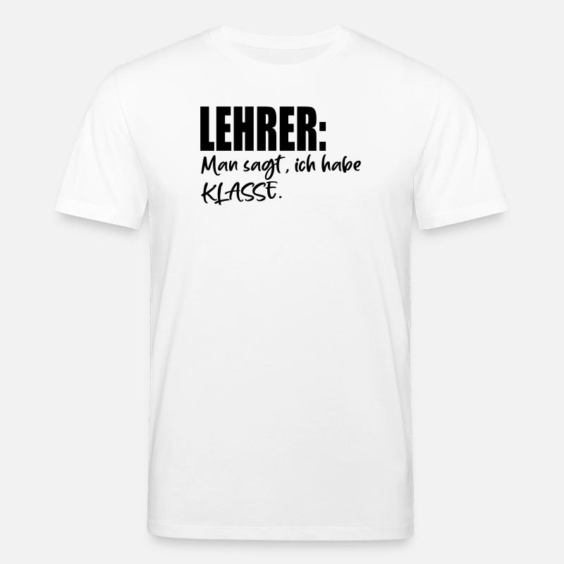 LEHRER SPRÜCHE MIT KLASSE - Stanley/Stella Unisex Bio-T-Shirt CREATOR  - Weiß
