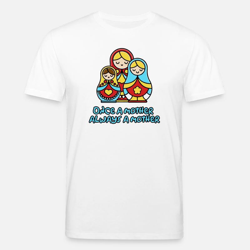 Einmal Mutter, immer Mutter - Stanley/Stella Unisex Bio-T-Shirt CREATOR  - Weiß