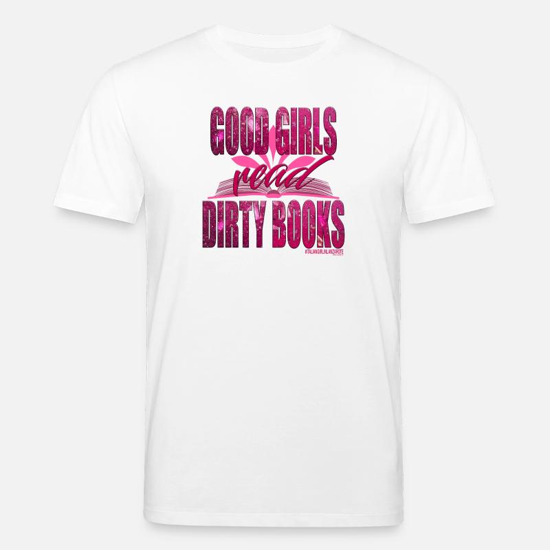 GUTE MÄDCHEN LESEN SCHMUTZIGE BÜCHER - Stanley/Stella Unisex Bio-T-Shirt CREATOR  - Weiß