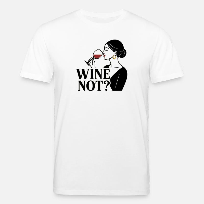 Wine Not? - Stanley/Stella Unisex Bio-T-Shirt CREATOR - Weiß