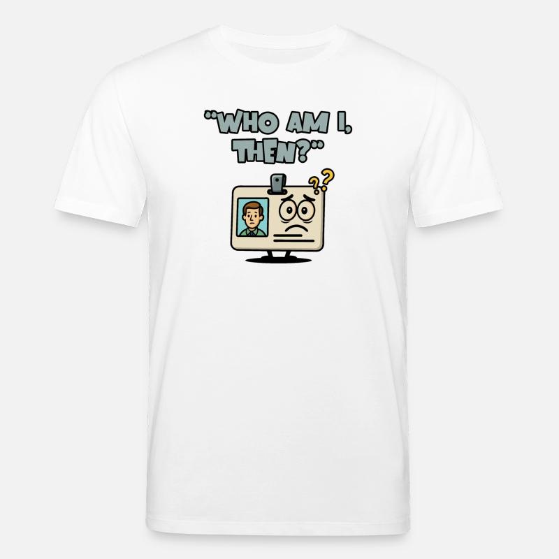 Wer bin ich dann? - Stanley/Stella Unisex Bio-T-Shirt CREATOR  - Weiß
