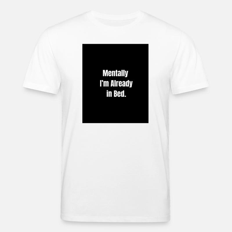 Geistig im Bett – Schläfrige Stimmung aktiviert - Stanley/Stella Unisex Bio-T-Shirt CREATOR  - Weiß