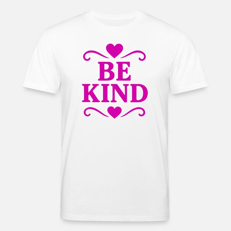 Devise Be Kind avec le cœur - T-shirt bio CREATOR Stanley/Stella Unisexe - blanc