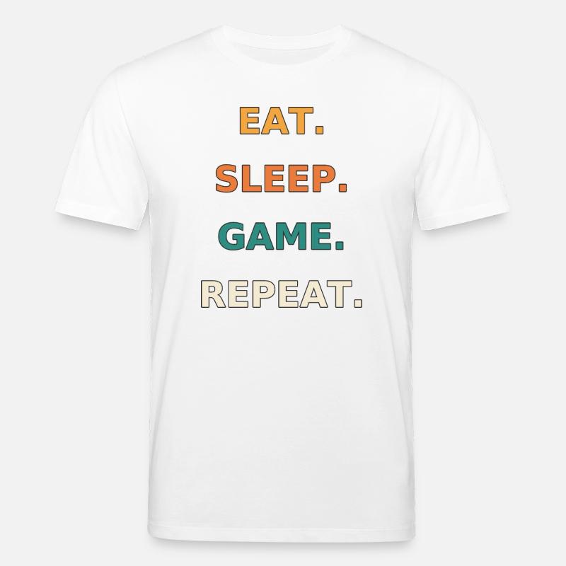 Essen. Schlafen. Spiel. Wiederholen. - Stanley/Stella Unisex Bio-T-Shirt CREATOR  - Weiß