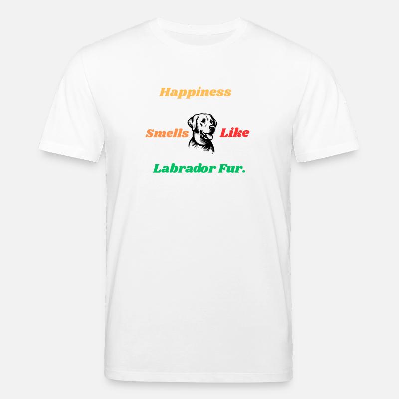 Labrador Fur Glück Zitat - Stanley/Stella Unisex Bio-T-Shirt CREATOR - Weiß