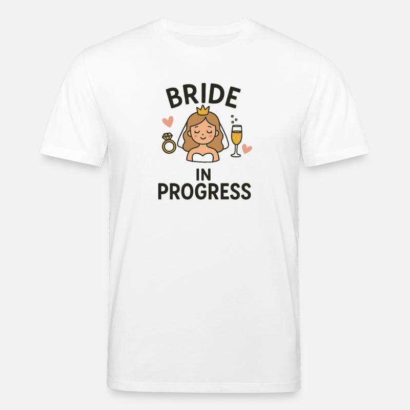 Bride in Progress – Lustiges JGA Brautdesign - Stanley/Stella Unisex Bio-T-Shirt CREATOR  - Weiß
