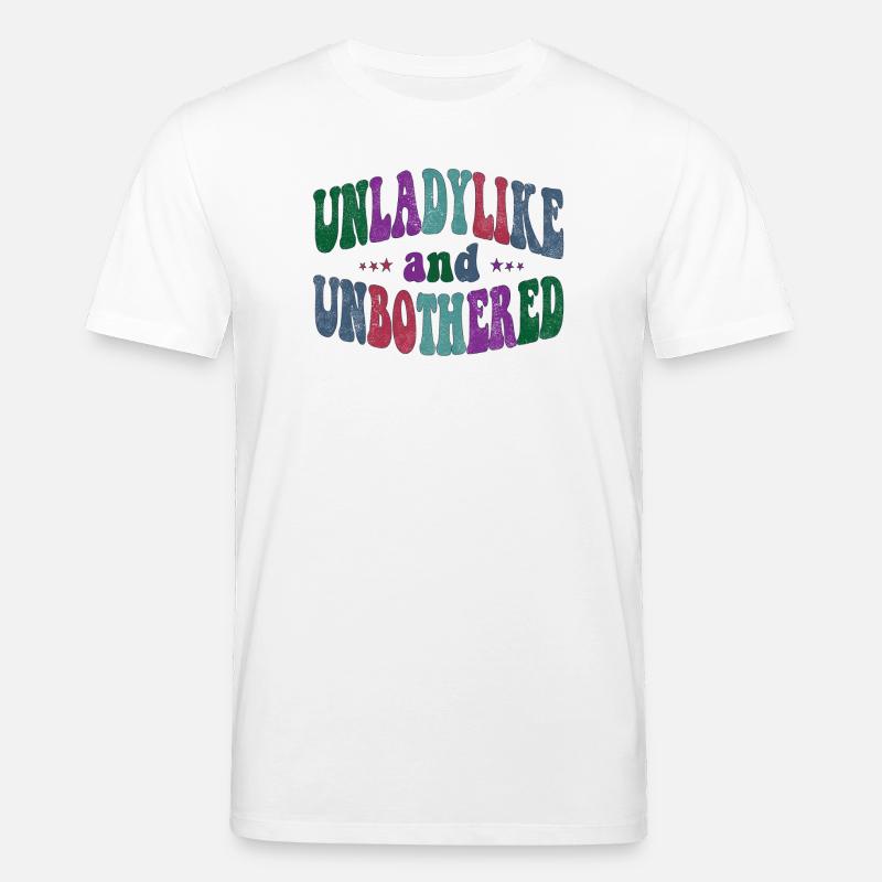 Unladylike and Unbothered - Stanley/Stella Unisex Bio-T-Shirt CREATOR - Weiß