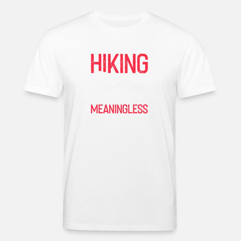 Life Without Trails Hiking Passion Devotion - Stanley/Stella Unisex Bio-T-Shirt CREATOR - Weiß