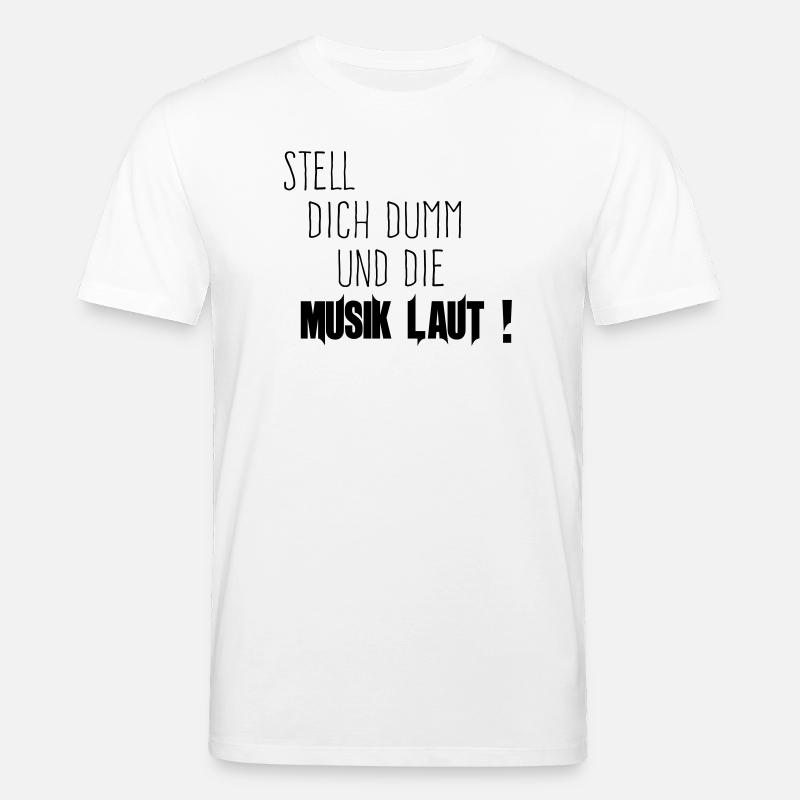 Dich Dumm Musik Laut - Stanley/Stella Unisex Bio-T-Shirt CREATOR  - Weiß