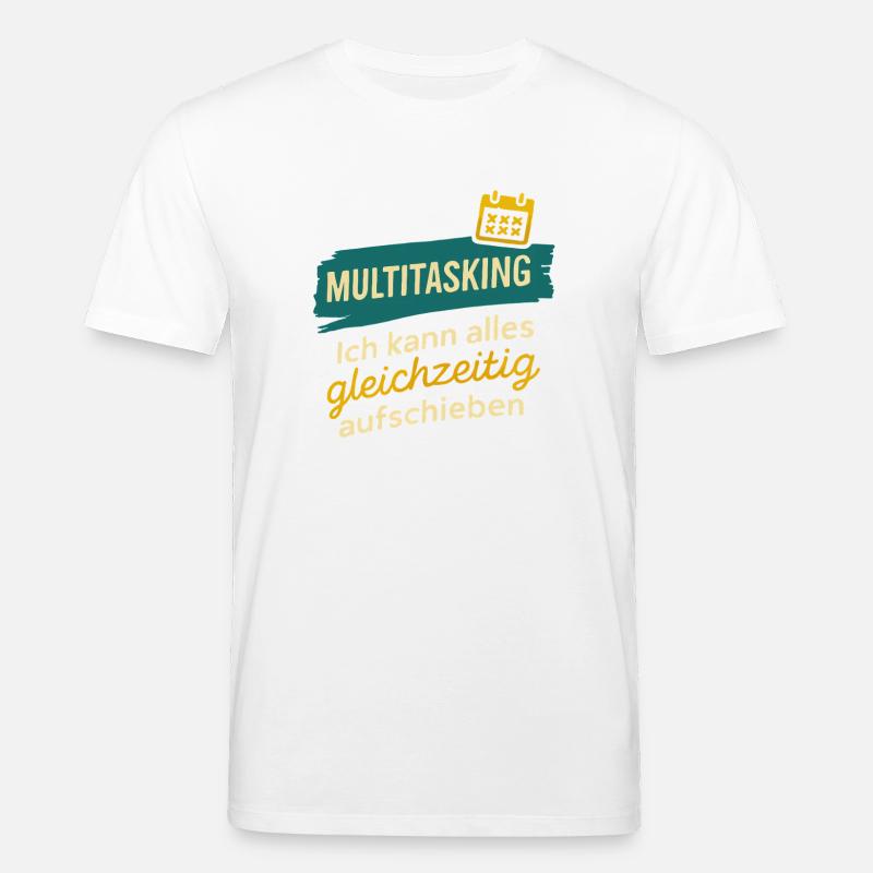 Multitasking – Postpone everything at once - Stanley/Stella CREATOR Unisex Organic T-Shirt - white