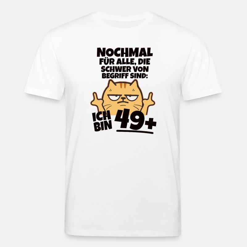 Ich bin 49 plus Mittelfinger - Stanley/Stella Unisex Bio-T-Shirt CREATOR  - Weiß