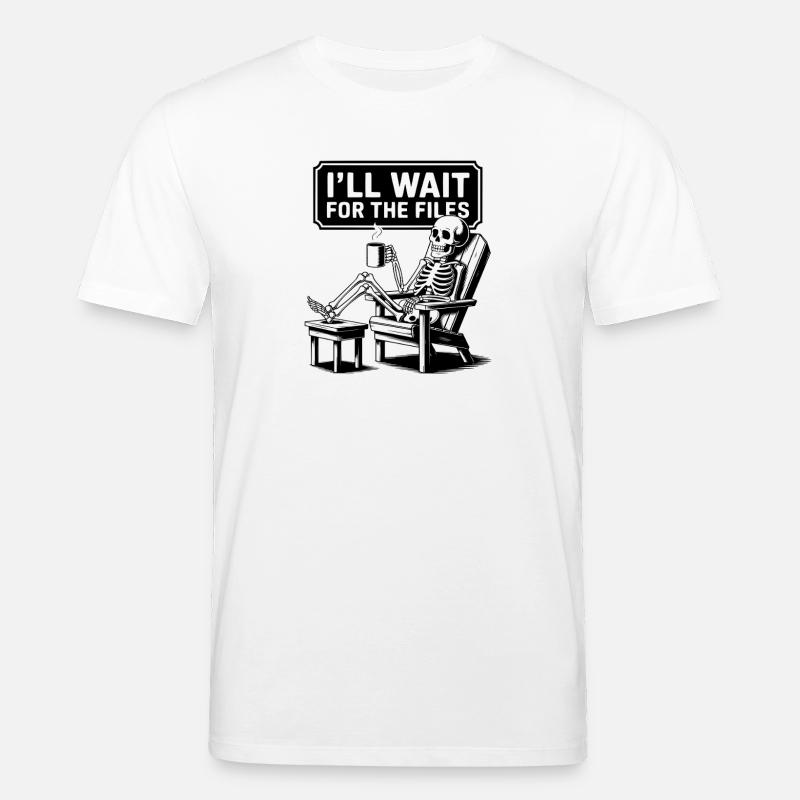Waiting Skeleton Meme Project Manager Office - Stanley/Stella CREATOR Unisex Organic T-Shirt - white