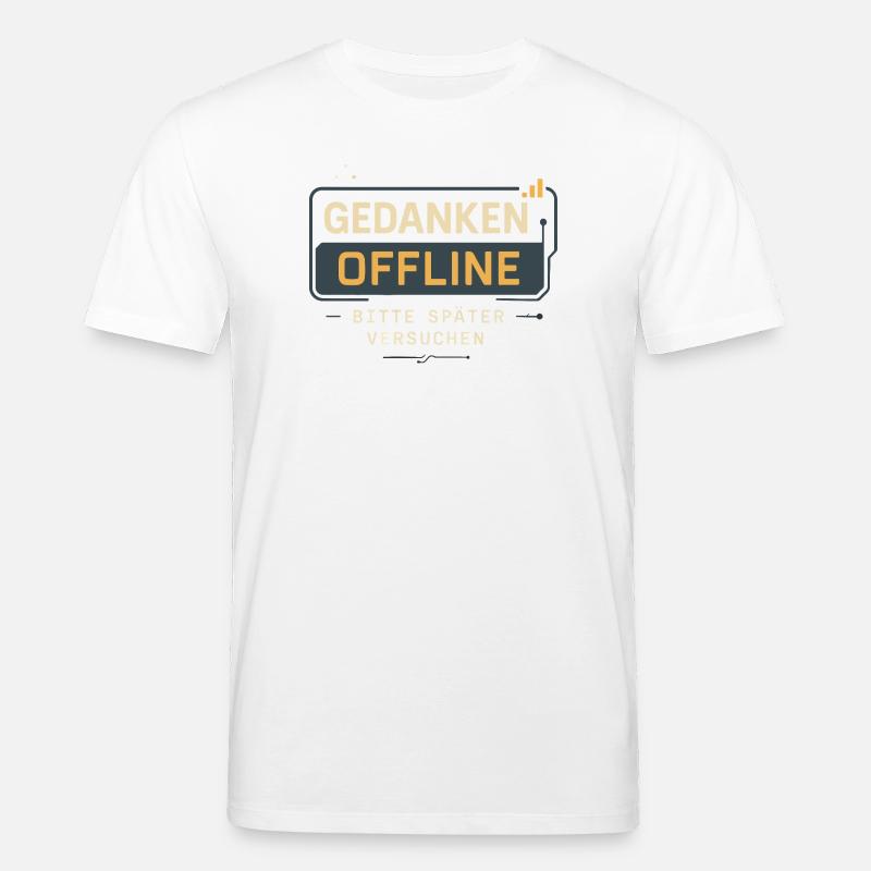 „Gedanken offline – bitte später versuchen“  - Stanley/Stella Unisex Bio-T-Shirt CREATOR  - Weiß