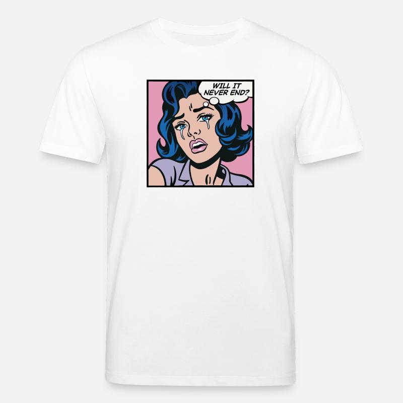 Wird es nie enden? Pop-Art-Mädchen - Stanley/Stella Unisex Bio-T-Shirt CREATOR  - Weiß