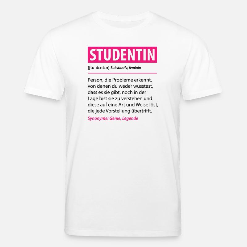 Studentin Lustige Definition Spruch Geschenk - Stanley/Stella Unisex Bio-T-Shirt CREATOR  - Weiß