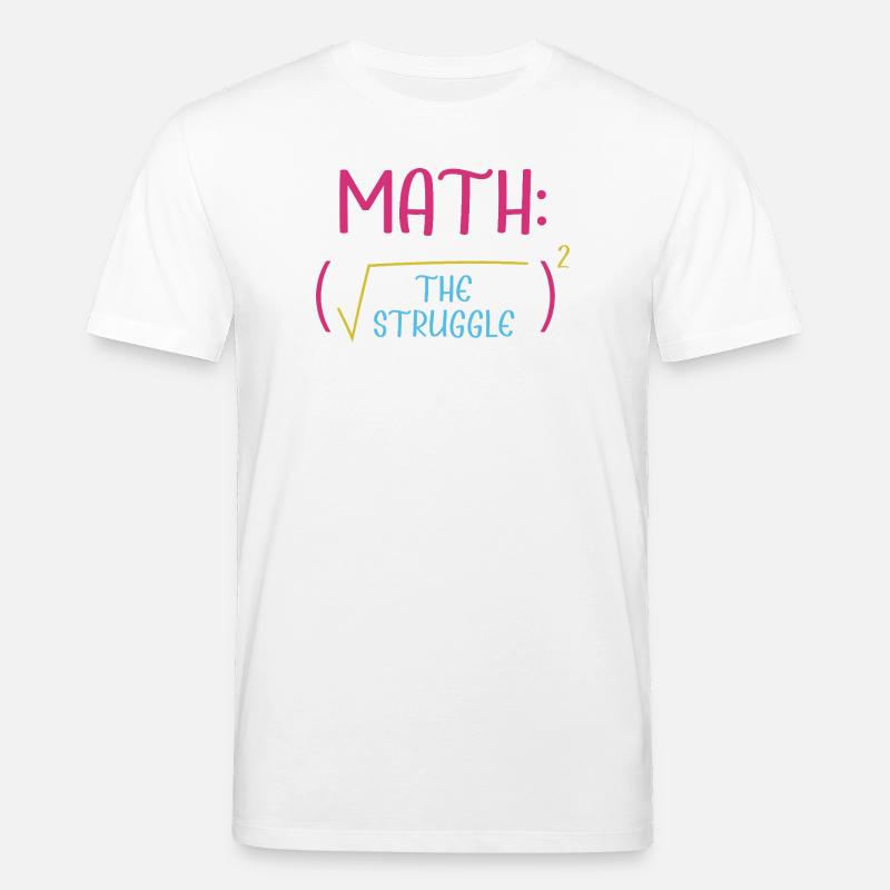 Math Math Math Teacher Mathematician - Stanley/Stella CREATOR Unisex Organic T-Shirt - white