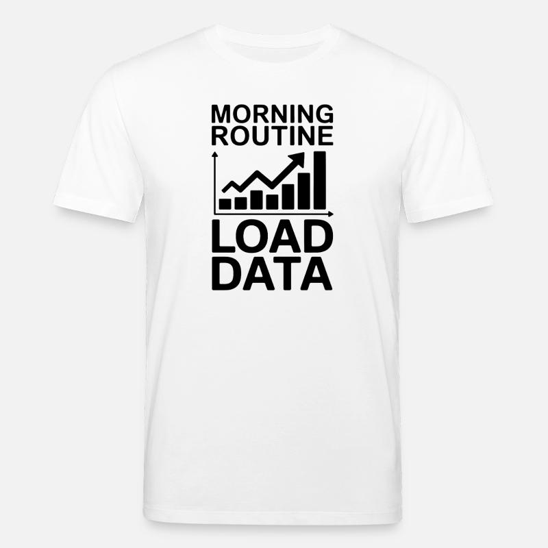 Datenanalyst Spruch Lustiges Datenanalyst Geschenk - Stanley/Stella Unisex Bio-T-Shirt CREATOR  - Weiß