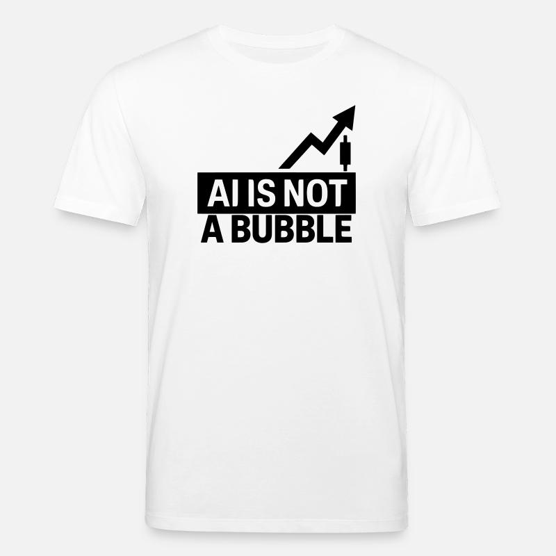 AI Is Not a Bubble - Stanley/Stella Unisex Bio-T-Shirt CREATOR  - Weiß