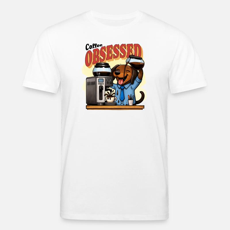 Café Teckel Obsessed Humour - T-shirt bio CREATOR Stanley/Stella Unisexe - blanc