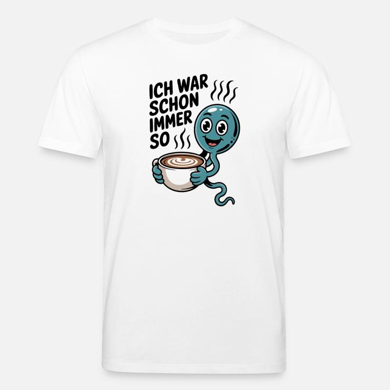 Ich war schon immer so Kaffeefreund - Stanley/Stella Unisex Bio-T-Shirt CREATOR  - Weiß