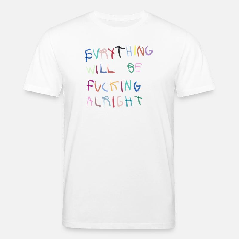 Everything will be alright bunt - Stanley/Stella CREATOR Unisex Organic T-Shirt - white