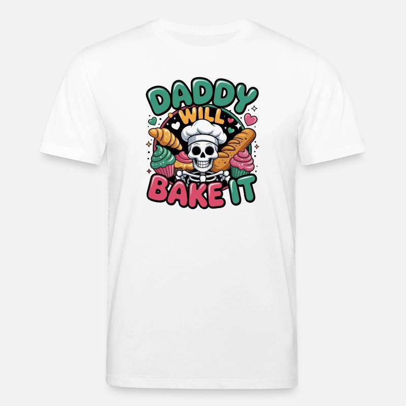 Daddy Will Bake It Skull Chef - Stanley/Stella Unisex Bio-T-Shirt CREATOR  - Weiß