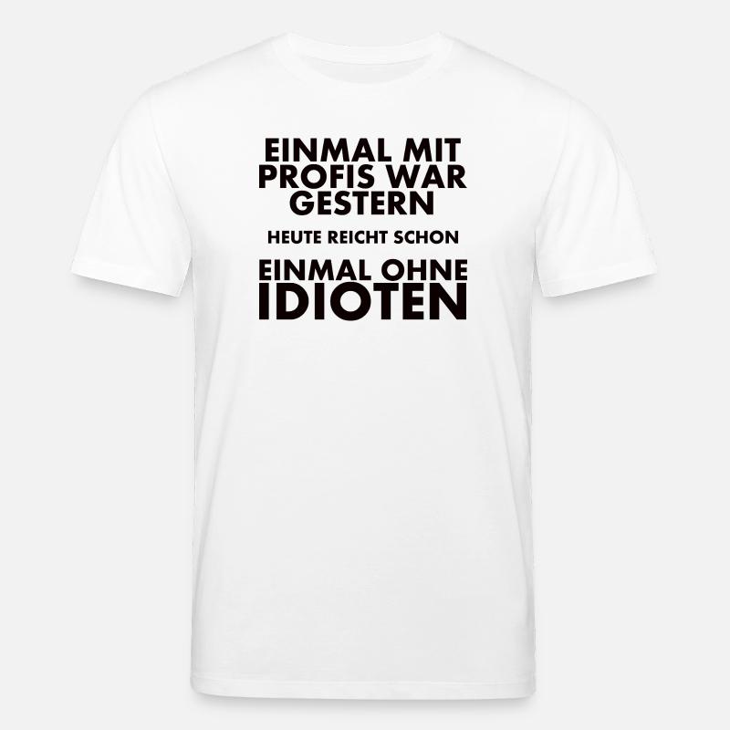Einmal Mit Profis War Gestern - Stanley/Stella Unisex Bio-T-Shirt CREATOR  - Weiß