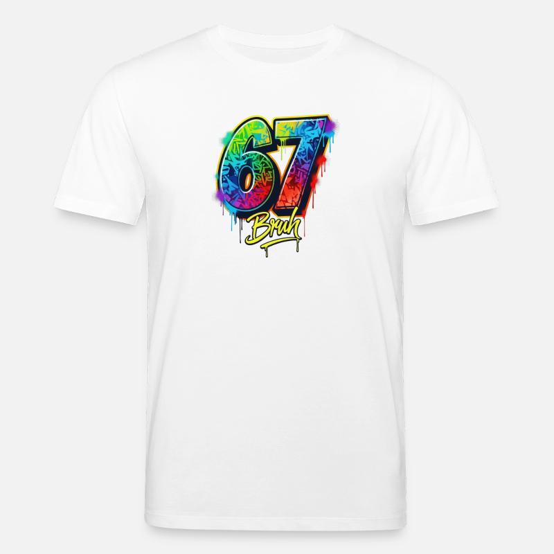 6 7 Meme – Graffiti Bruh Edition - Stanley/Stella Unisex Bio-T-Shirt CREATOR  - Weiß