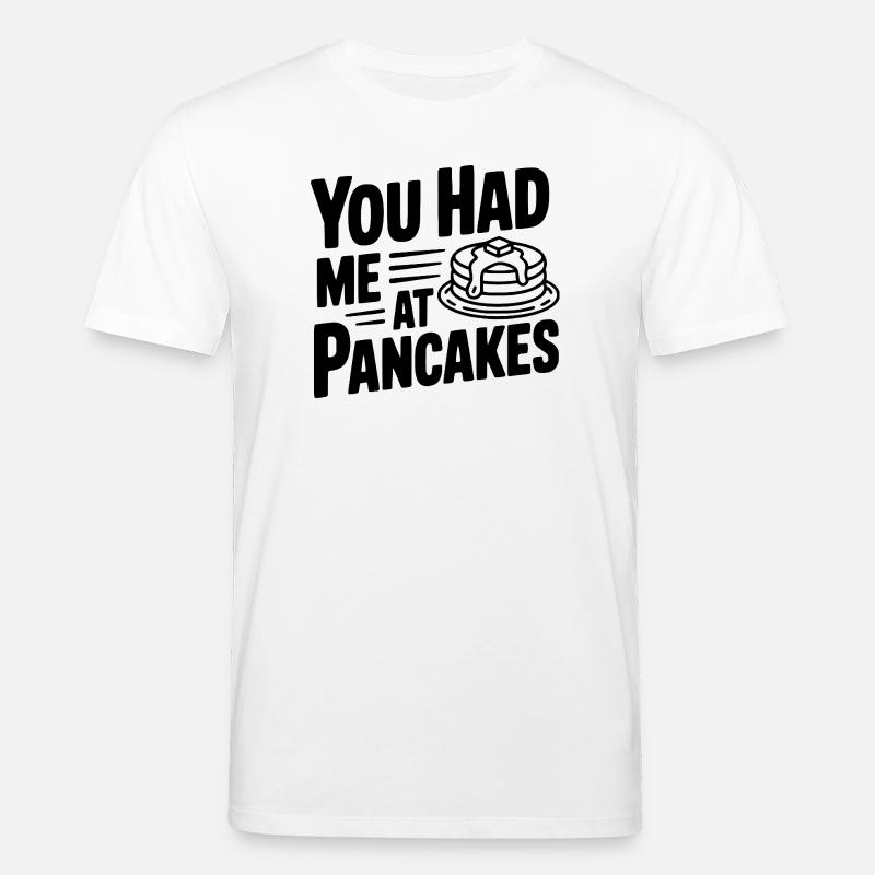 Du hattest mich bei Pfannkuchen - Stanley/Stella Unisex Bio-T-Shirt CREATOR  - Weiß
