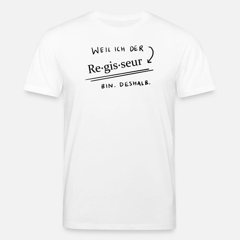 Weil...ich der Regisseur bin 2 - Stanley/Stella Unisex Bio-T-Shirt CREATOR  - Weiß